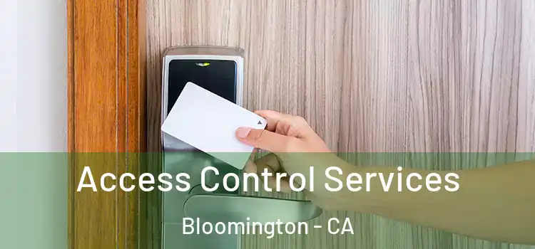 Access Control Services Bloomington - CA
