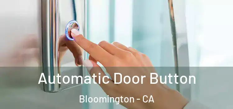  Automatic Door Button Bloomington - CA