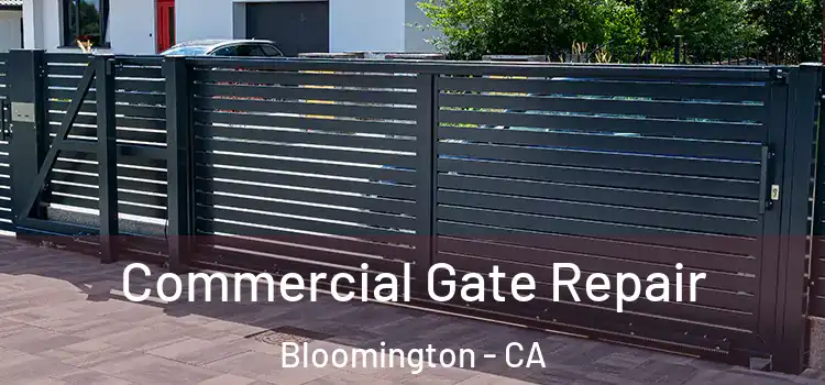  Commercial Gate Repair Bloomington - CA