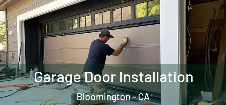  Garage Door Installation Bloomington - CA
