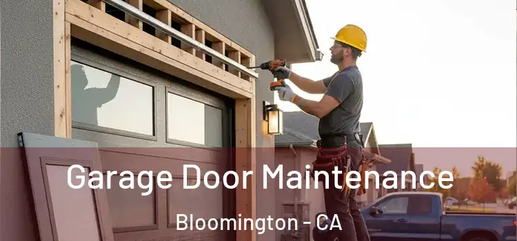  Garage Door Maintenance Bloomington - CA