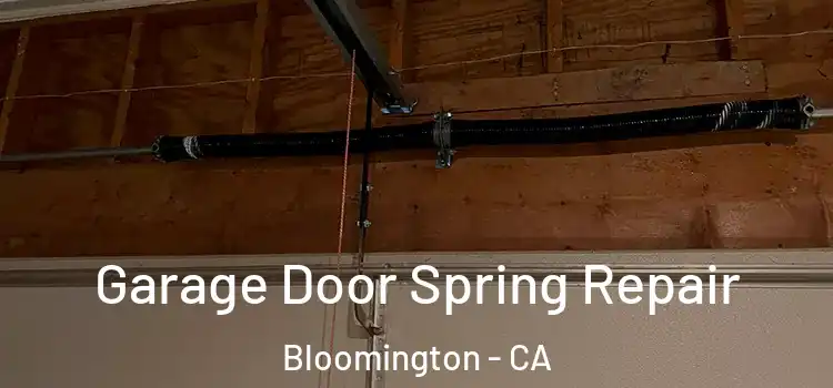  Garage Door Spring Repair Bloomington - CA