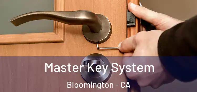 Master Key System Bloomington - CA