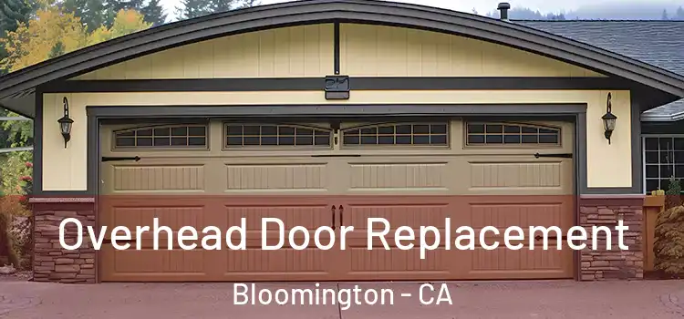  Overhead Door Replacement Bloomington - CA