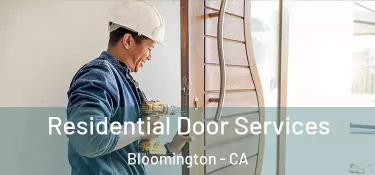  Residential Door Services Bloomington - CA