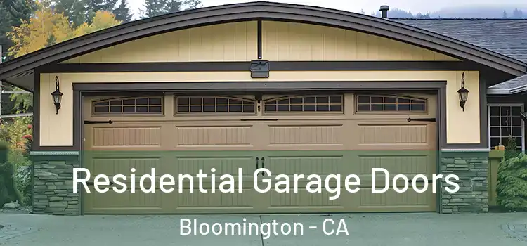  Residential Garage Doors Bloomington - CA