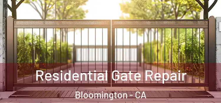  Residential Gate Repair Bloomington - CA