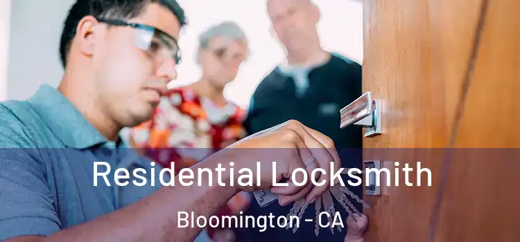  Residential Locksmith Bloomington - CA