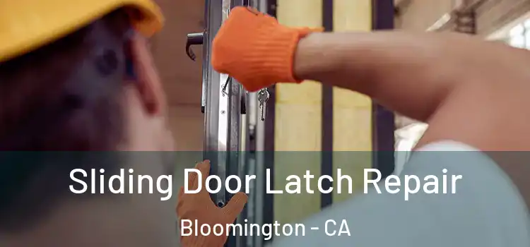  Sliding Door Latch Repair Bloomington - CA