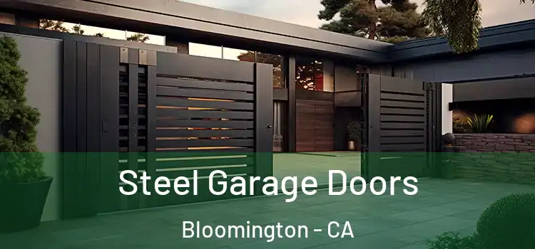  Steel Garage Doors Bloomington - CA